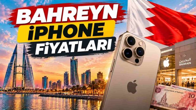 Bahreyn’de iPhone Fiyatları: 18 Pro Max Almanın Türkiye Hesabı: Fiyat Farkı Ne Kadar?