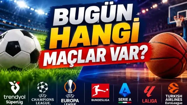 Bugün Hangi Maçlar Var? 31 Ekim Maç Programı ve Yayın Kanalları