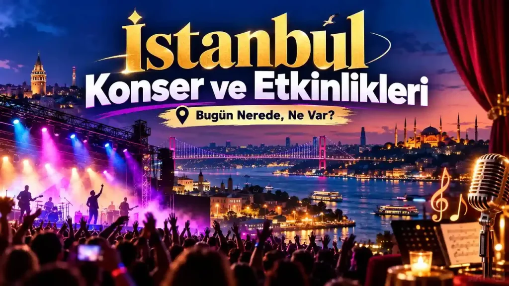 İstanbul’da 1 Kasım Pazar Ne Yapılır? Konserler, Tiyatro Oyunları ve Etkinlik Saatleri